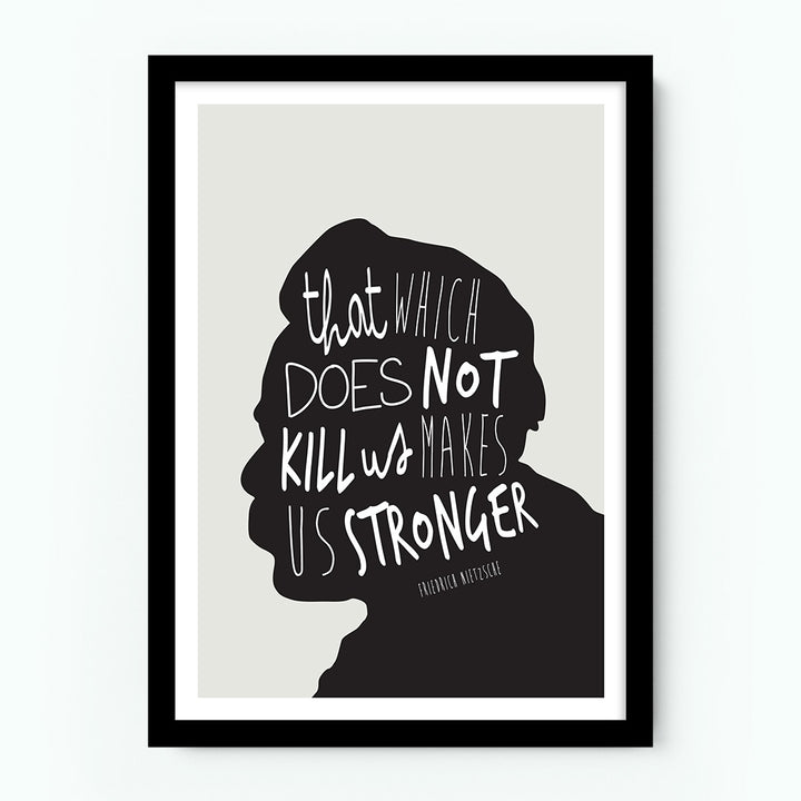 Friedrich Nietzsche – Makes Us Stronger Quote Poster