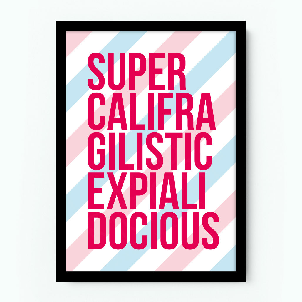 Supercalifragilisticexpialidocious Art Poster